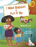 Moore, Jenny - I Miss Rabbit! & Put It Up
