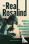 Dunn, Debbie Loren - The Real Rosalind: The Truth about Rosalind Franklin's DNA Discovery and How It Was Erased