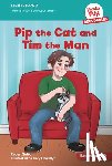 Sutro, Robert - Pip the Cat and Tim the Man: Book 2