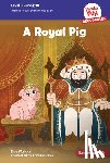Wallace, Elise - A Royal Pig: Book 10
