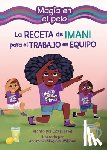 Lewis, Cicely - La Receta de Imani Para El Trabajo En Equipo (Imani's Recipe for Teamwork)