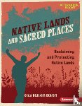 Degroat, Cayla Bellanger - Native Lands and Sacred Places: Reclaiming and Protecting Native Lands