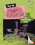 Golusky, Jackie - Top 10 Minecraft Structures: An Unofficial List