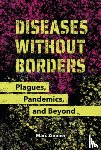 Zimmer, Marc - Diseases Without Borders: Plagues, Pandemics, and Beyond