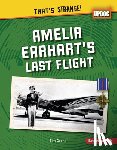 Cooke, Tim - Amelia Earhart's Last Flight