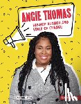 Jones, Keenan - Angie Thomas: Hip-Hop Author and Voice of Change