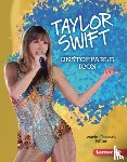 Miller, Marie-Therese - Taylor Swift: Unstoppable Icon