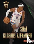 Goldstein, Margaret J. - Meet Shai Gilgeous-Alexander: Oklahoma City Thunder Superstar