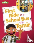 Sanderson, Whitney - First Ride on a School Bus with Tamir