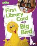 Sanderson, Whitney - First Library Card with Big Bird
