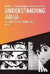 Bolte, Mari - Understanding Manga: From Fox Spirits to Fashion Icons