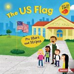 Rustad, Martha E. H. - The Us Flag: The Stars and Stripes