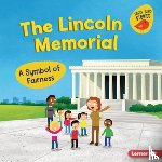 Rustad, Martha E. H. - The Lincoln Memorial: A Symbol of Fairness
