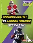 Roggio, Sarah - Christian McCaffrey vs. Ladainian Tomlinson: Who Would Win?