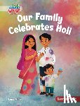 Miller, Lucie - Our Family Celebrates Holi