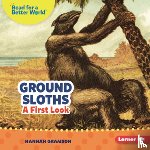 Gramson, Hannah - Ground Sloths: A First Look