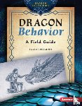 Fenmore, Taylor - Dragon Behavior: A Field Guide