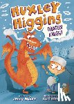 Moore, Jenny - Huxley Higgins, Dragon Knight