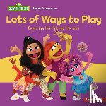 Kimmelman, Leslie - Lots of Ways to Play: Exploring How Friends Interact