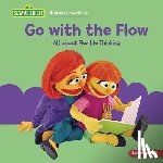 Kimmelman, Leslie - Go with the Flow: All about Flexible Thinking