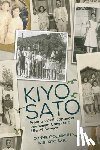 Goldsmith, Connie - Kiyo Sato: From a WWII Japanese Internment Camp to a Life of Service