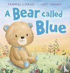 Stickley, Frances - A Bear Called Blue