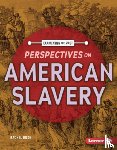 Rose, Rachel - Perspectives on American Slavery