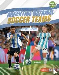 Stabler, David - Argentina National Soccer Teams: Ultimate Fan Guide