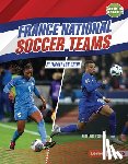 Greenberg, Keith Elliot - France National Soccer Teams: Ultimate Fan Guide