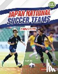 Stabler, David - Japan National Soccer Teams: Ultimate Fan Guide