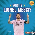 Leed, Percy - Who Is Lionel Messi?: Soccer Superstar