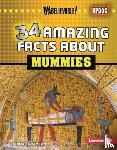 Gramson, Hannah - 34 Amazing Facts about Mummies