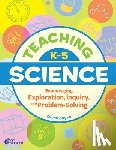 Zayas, Coral - Teaching K-5 Science: Encouraging Exploration, Inquiry, and Problem-Solving