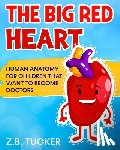 Tucker, Z B - The Big Red Heart