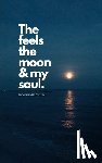 Sheehan, Sara - The Feels The Moon and My Soul