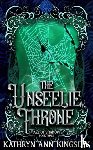 Kingsley, Kathryn Ann - The Unseelie Throne