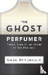 Oppenheim, Gabe - The Ghost Perfumer