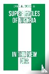 Nwokeji, Cyril Chukwudozie - Super Eagles of Nigeria In the New Era