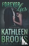 Brooks, Kathleen - Forever Lies