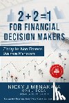 Menakaya Mphil, Nicky J - 2 + 2 = 1 For Financial Decision Makers