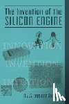 Van Der Kooij, B J G - The Invention of the Silicon Engine