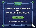 McNamara, Barbara - Complete Phonics and Spelling Manual Student Book: Phonics Rules and Spelling Patterns