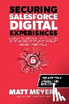 Meyers, Matt - Securing Salesforce Digital Experiences