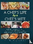 Curtis, Kim - A Chef's Life by a Chef's Wife