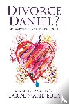Eddy, Carol Marie - Divorce Daniel?
