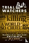 Gordon, Neil R., Petchenik, Mike - Trial Watchers