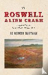Hartman, Robert - The Roswell Alien Crash