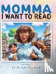 Mayberry, Kristyn - Momma I Want to Read