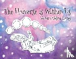 Corey, Silvie - The Universe is Within Us