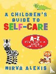 Alexis, Nirva - A Children's Guide To SELF-CARE